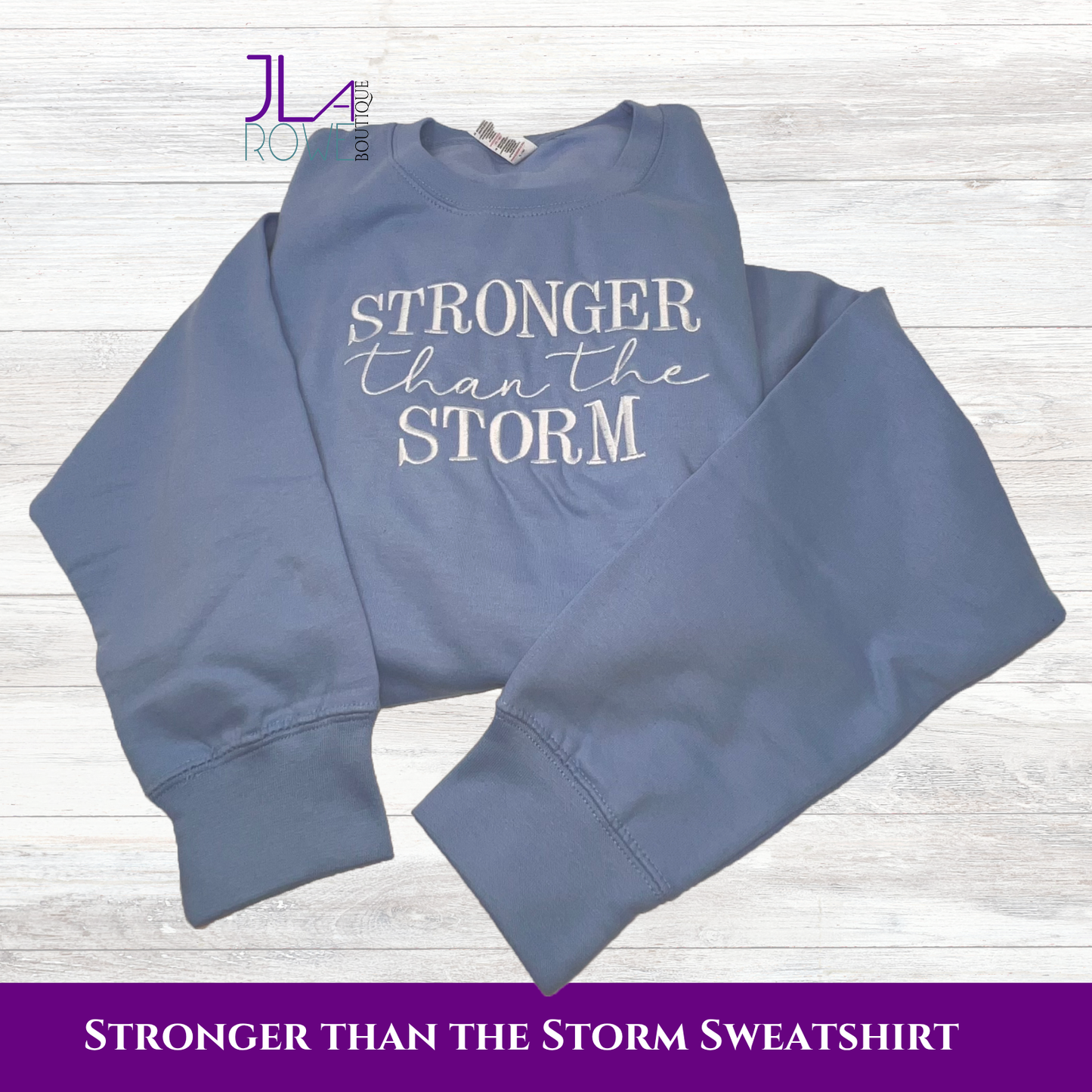 Stronger Than The Storm Sweatshirt