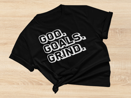 “God. Goals. Grind.” Motivational T-Shirt