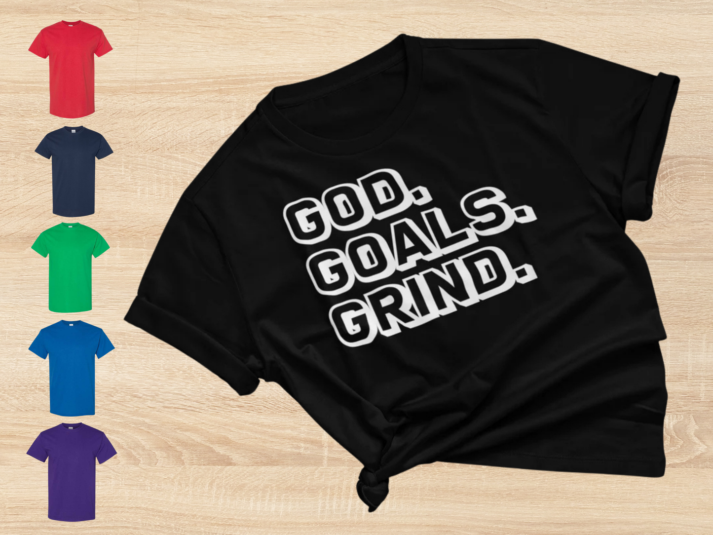 “God. Goals. Grind.” Motivational T-Shirt