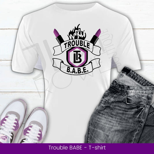 Trouble B.A.B.E. T-shirt